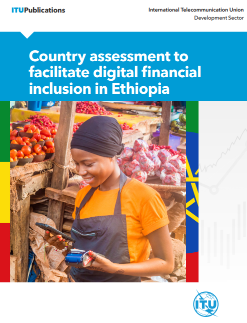 Digital technology provides an opportunity to reach the approximately 1.7 billion adults worldwide who remain unbanked. Digital financial services (DFS) can make a valuable contribution to the economic growth of a country. Digital financial inclusion (DFI) is key to the attainment of most of the Sustainable Development Goals (SDGs). Notably, DFI is pivotal for the achievement of SDG 5, on the economic empowerment of women and Gender Equality, as it promises to extend financial access to the 35 per cent of women globally – nearly 980 million – who remain excluded from the formal financial system. Digital financial services have also provided a viable strategy in the context of the coronavirus disease pandemic given the challenges created by the pandemic and the associated risks that threaten to expand existing digital and gender gaps. This report presents findings from a country assessment undertaken to facilitate digital financial inclusion in Ethiopia and gives an overview of the current DFS landscape in the country and how it was included and implemented into its National Financial Inclusion Strategy (NFIS). It also identifies some of the barriers to DFI and suggests how they might be removed.