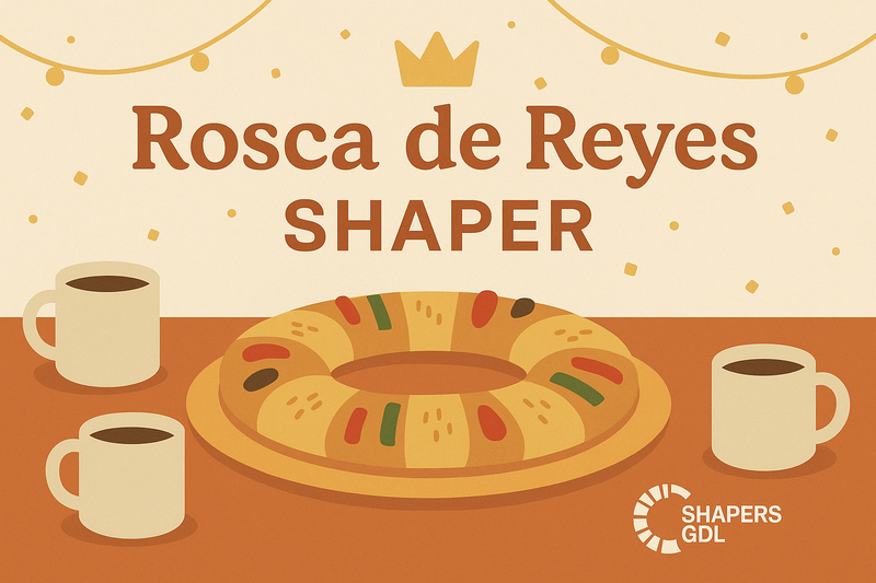 Rosca de Reyes Social Hangout | Shapers GDL